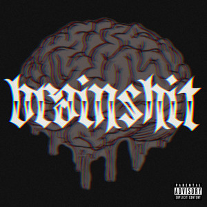 Brainshit (Explicit)