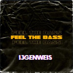 FEEL THE BASS