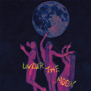 Under The Moon (Explicit)