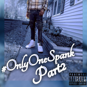 #OnlyOneSpankPart2 (Explicit)