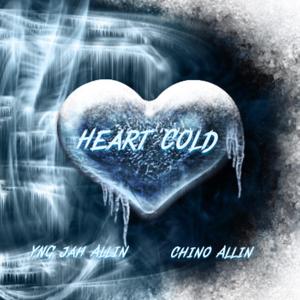 Heart Cold (feat. YNG Jah Allin) [Explicit]