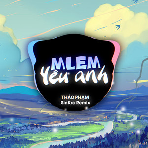 Mlem Yêu Anh (SinKra Remix|Short Version 1)