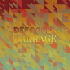 Defogger Barrage