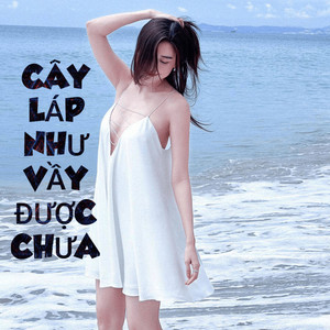 CÂY LAP NHƯ VẦY ĐƯỢC CHƯA