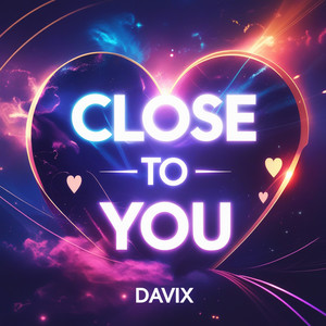 Close to You