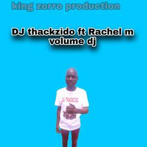 Volume DJ (feat. Rachel M) (by DJ Thackzido)