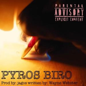 PYROS BIRO (feat. JAGOS) [Explicit]