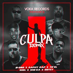 CULPA (feat. Yo'el, Ziiel, She-Ka & Odyzy) [REMIX] [Explicit]