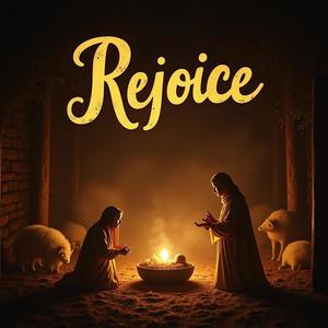 Rejoice