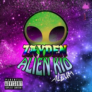 ALIEN KID (Explicit)