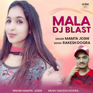 Mala DJ Blast (Original)