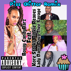 Piss Glitter (Remix) [Explicit]