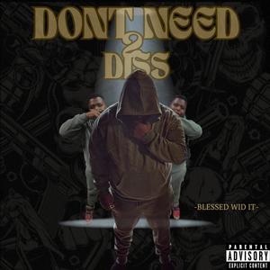 DONT NEED TO DISS (Explicit)