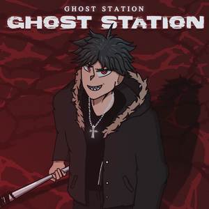 GHOST STATION (Explicit)