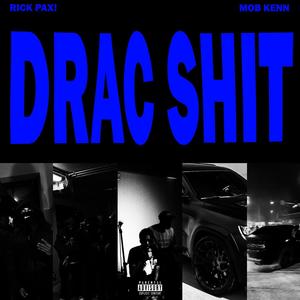 Drac **** (feat. Kenn) (Explicit)