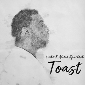 Toast (feat. Alicia Spurlock) (Explicit)