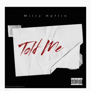 TOLD ME (Explicit)