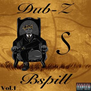 Dub-Z is Bspill, Vol. 1 (Explicit)