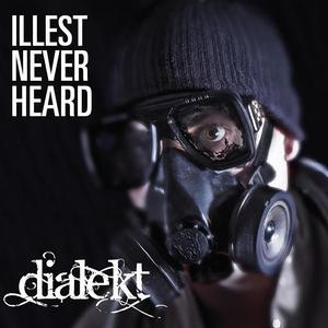 Illest Never Heard (Explicit)