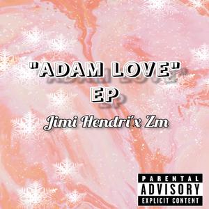 ADAM LOVE (Explicit)