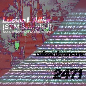 Lucien L'Allier (STM Sampled) / câlisse de rancune [Explicit]