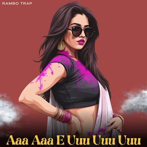 Aaa Aaa E Uuu Uuu Uuu