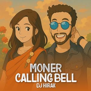 Moner Calling Bell (DJ HIRAK Remix)