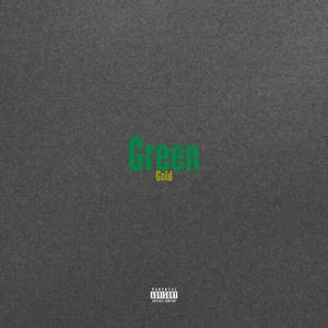 Green And Gold. (feat. UnD) (Explicit)