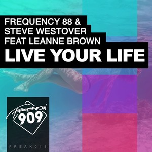 Live Your Life (Original Mix)