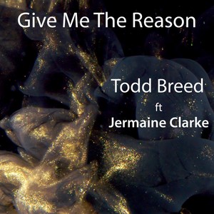 Give Me the Reason (feat. Jermaine Clarke)