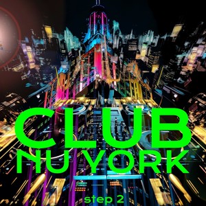 Club Nu York, Step 2