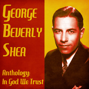 George Beverly Shea - On Jordan's Stormy Banks (Remaster)
