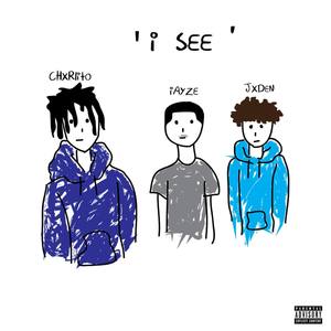 I See(feat. Iayze & Jxden) (Explicit)