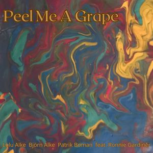 Peel Me A Grape