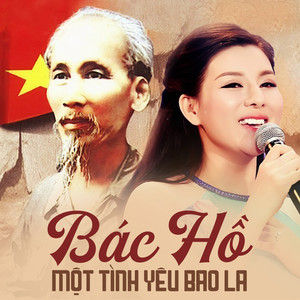 Bác Hồ Một Tình Yêu Bao La