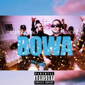 BOWA (feat. Jinn money) (Explicit)