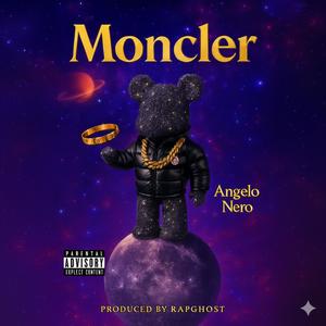 Moncler (feat. Angelo, Nero & Rap Ghost) (Explicit)