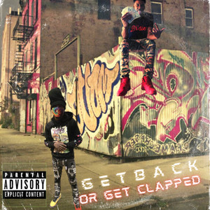 Get Back Or Get Clapped (Explicit)