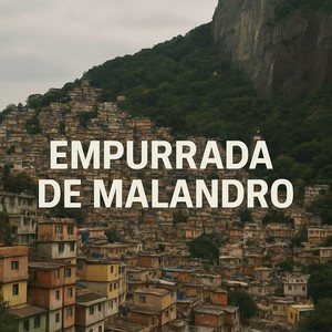 Empurrada de Malandro (Explicit)