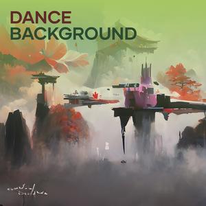 Dance Background (Remastered 2023)