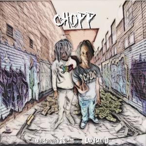 Chopp (feat. LulBanDit) [Explicit]