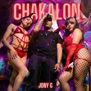 Chakalón (feat. Hat Monet & DAMBA) [Explicit]