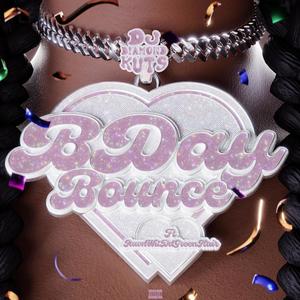 BDay Bounce (feat. JawnWitDaGreenHair) [Explicit]