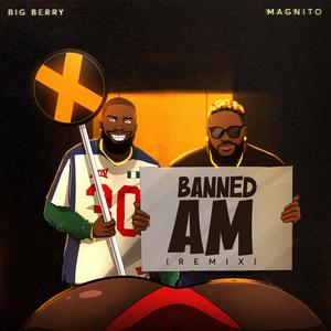 Banned Am (feat. Magnito) [Remix]