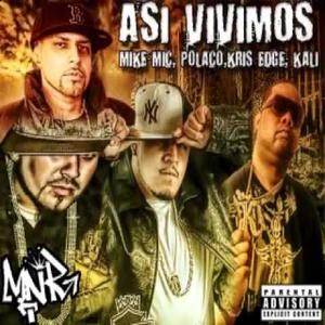 Asi Vivimos (feat. Polaco, Kali & Kris Edge) [Explicit]