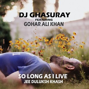 So Long As I live (Jee Dulush khash)