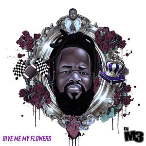 Give Me My FLowers 3Mix (Explicit)