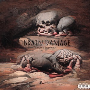 Brain Damage (A Story Of Friendship) [Explicit]