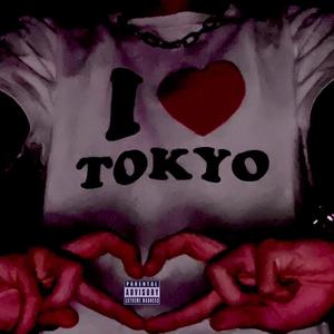 I ᐸ3 TOKYO (Explicit)