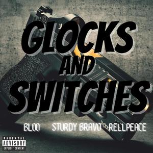 Glocks and Switches (feat. BLoo & RellPeace) [Explicit]